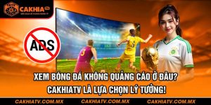 xem bóng đá không quảng cáo tại