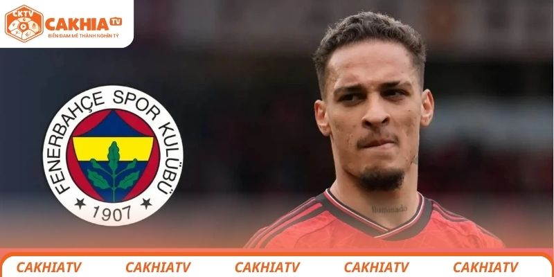 antony-tu-choi-fenerbahce-cakhiatv