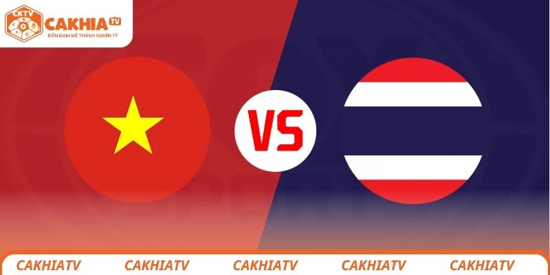 dt-nu-viet-nam-va-dt-nu-thai-lan-cakhiatv